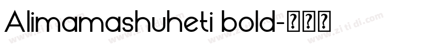 Alimamashuheti bold字体转换